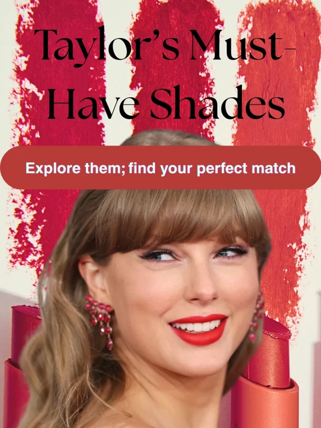 Taylor Swift Favorite Lipstick