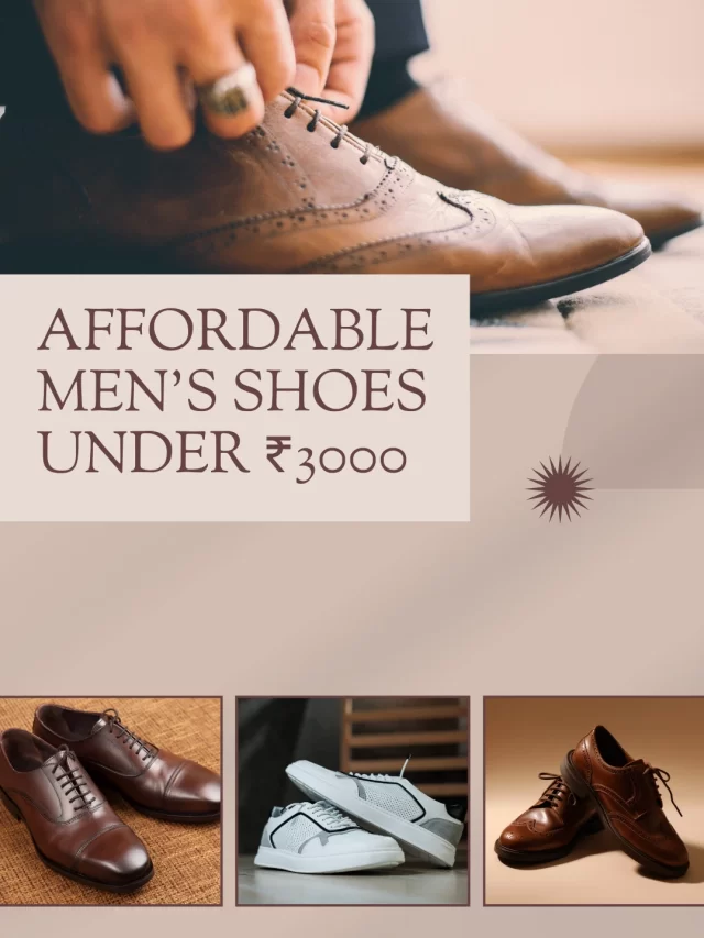 Affordable Men’s Shoes Under ₹3000