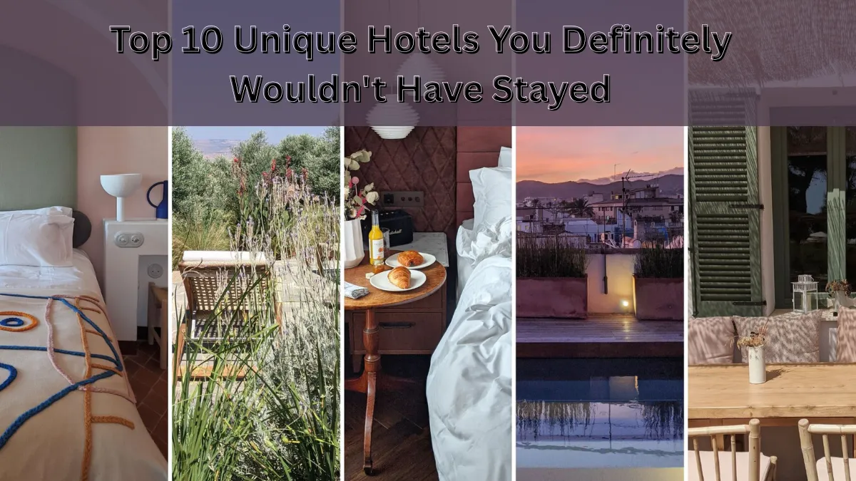 Top 10 Unique Hotels You Definitely Wouldn't Have Stayed In