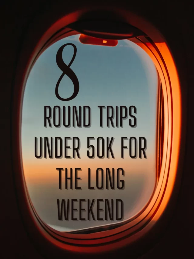 8 Round Trips Under 50k