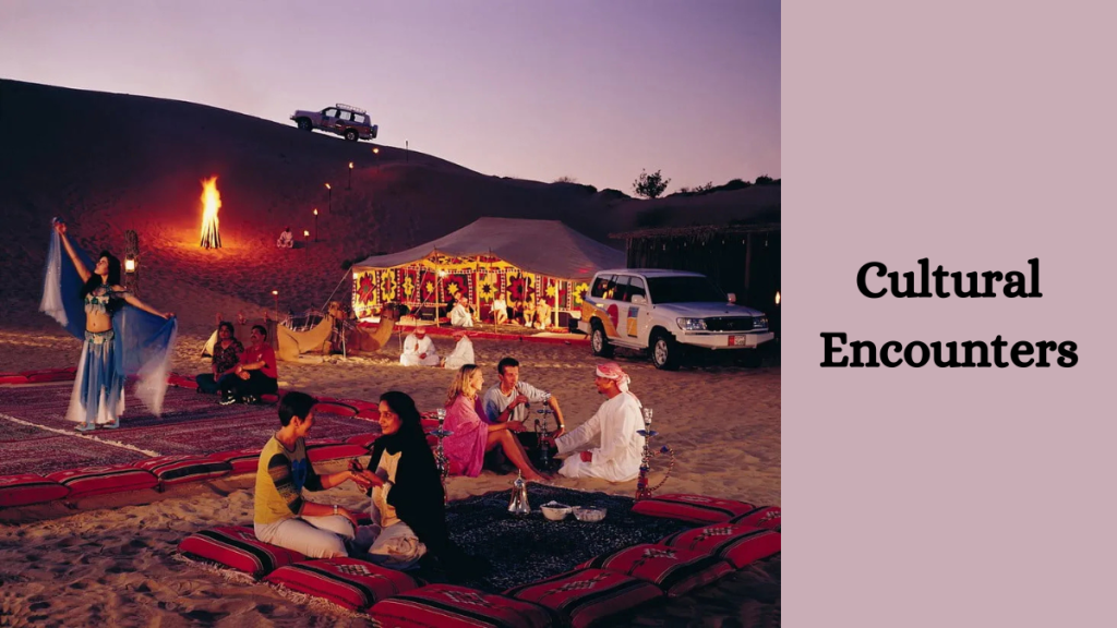 Cultural Encounters At Dubai Desert Safari