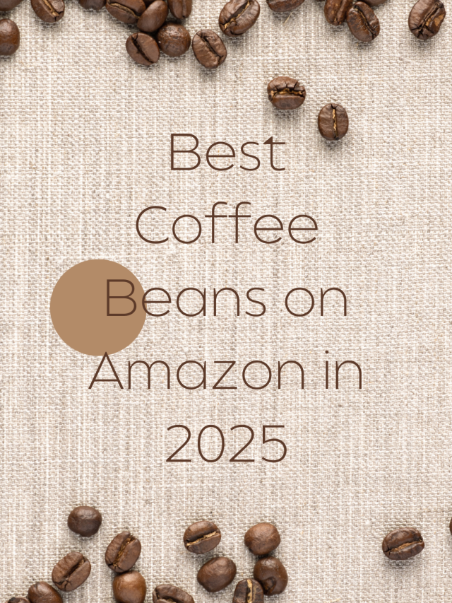 Best Coffee Beans On Amazon In 2025