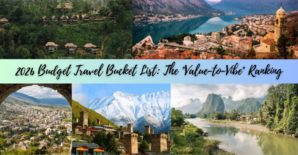 2026 Budget Travel Bucket List_ The _Value-to-Vibe_ Ranking