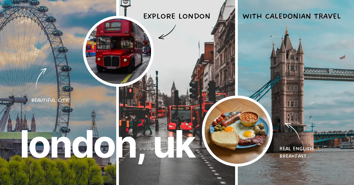 Explore London with Caledonian Travel