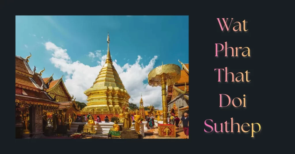 Wat Phra That Doi Suthep
