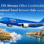 ITA Airways Offers Comfortable International Travel Between Italy and the World