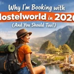 Why I’m Booking with Hostelworld in 2026 (And You Should Too!)