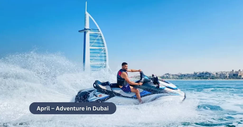 April – Adventure in Dubai