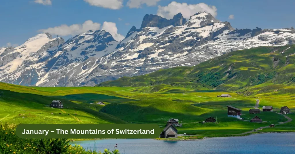 January – The Mountains of Switzerland