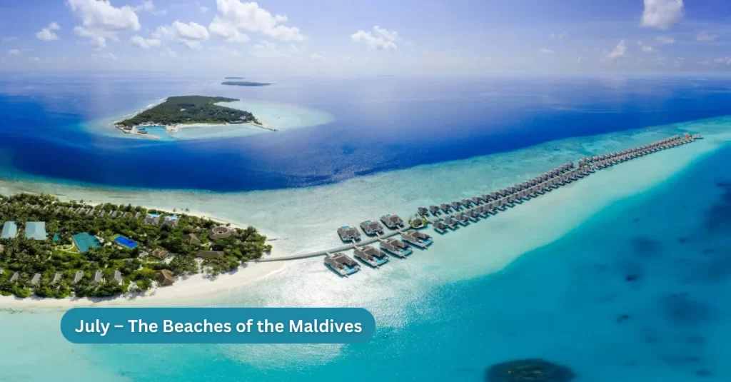 July – The Beaches of the Maldives