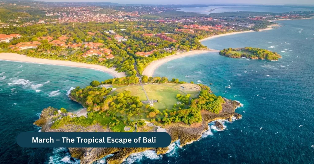 March – The Tropical Escape of Bali